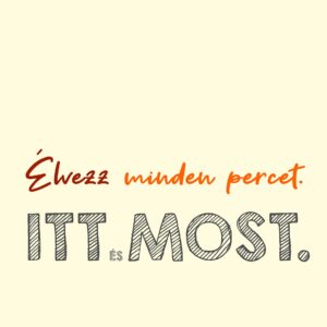 Élvezz minden percet vászonkép