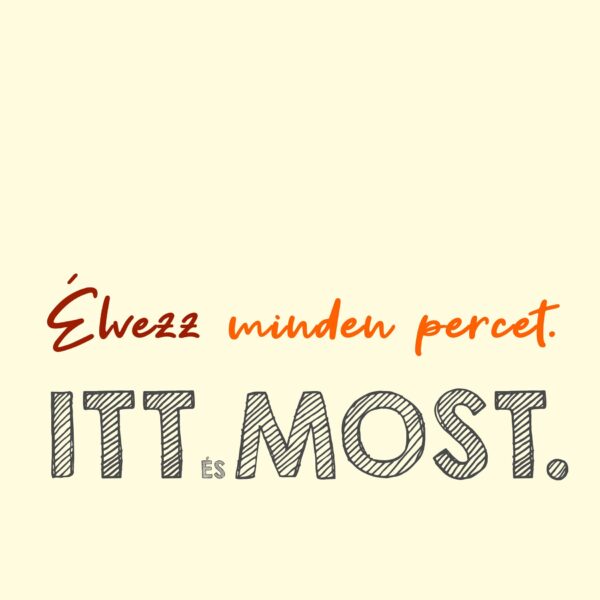 Élvezz minden percet vászonkép