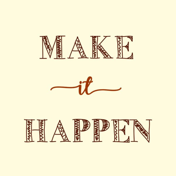 Make it happen vászonkép